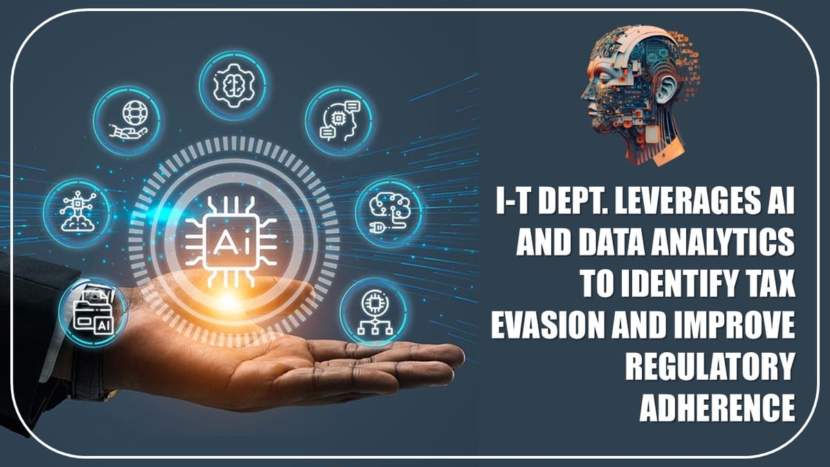 Taxman uses AI and Data Analytics to Identify Tax Evasion