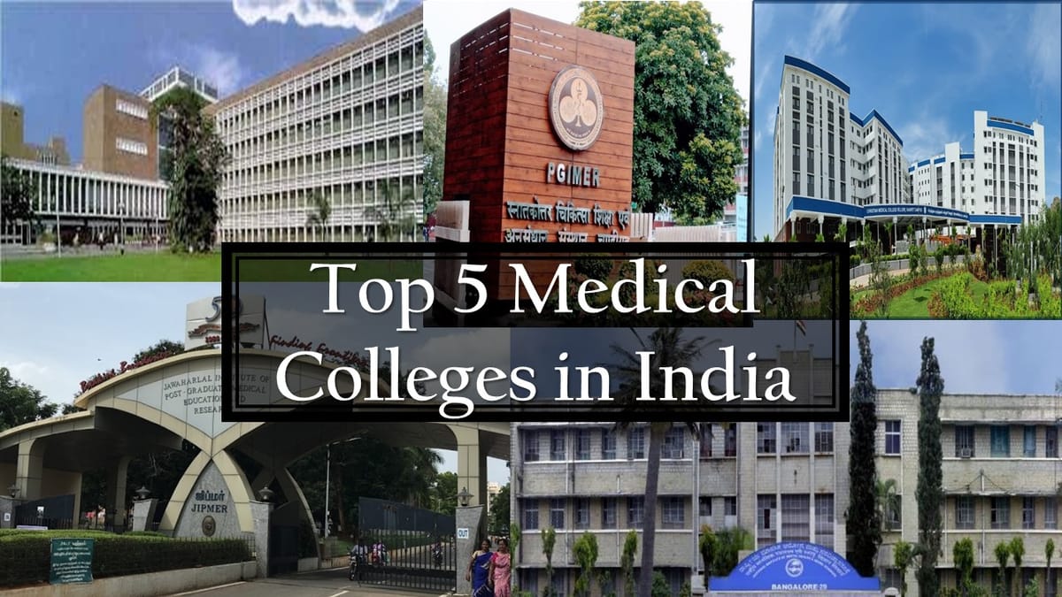 Top 5 Medical Colleges in India: List of Best Colleges in India Offering MBBS Program