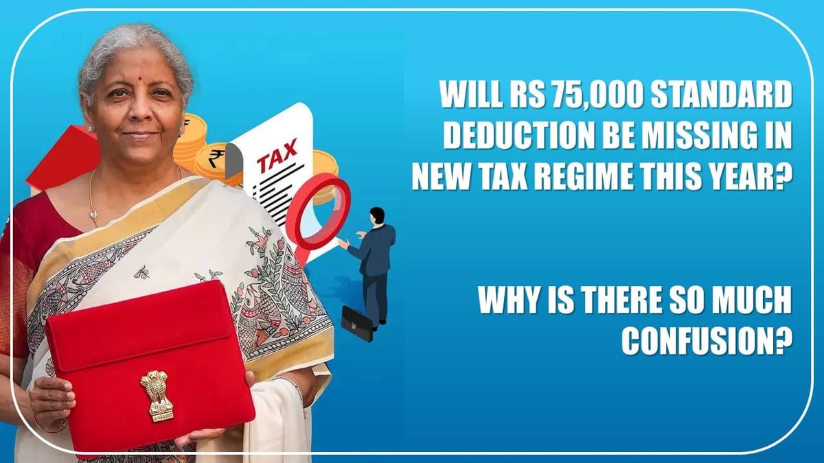 Income Tax: No 75,000 Standard Deduction in New Tax Regime, What’s the Confusion?