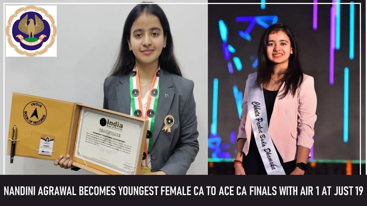 Nandini Agrawal Becomes Youngest Female CA to Ace CA Finals with AIR 1 at Just 19
