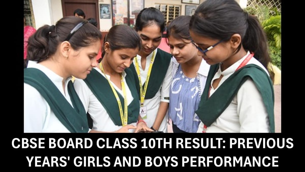CBSE Board Class 10th Result 2025: Previous Year Records Show Girls Generally Outperform Boys; Pass Percentage Above 90%