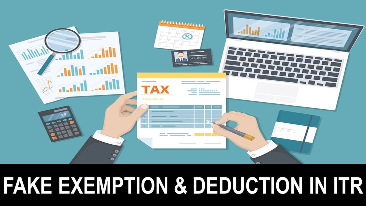 Salaried Person Claimed Fake Exemption/ Deduction in ITR: What are Consequences