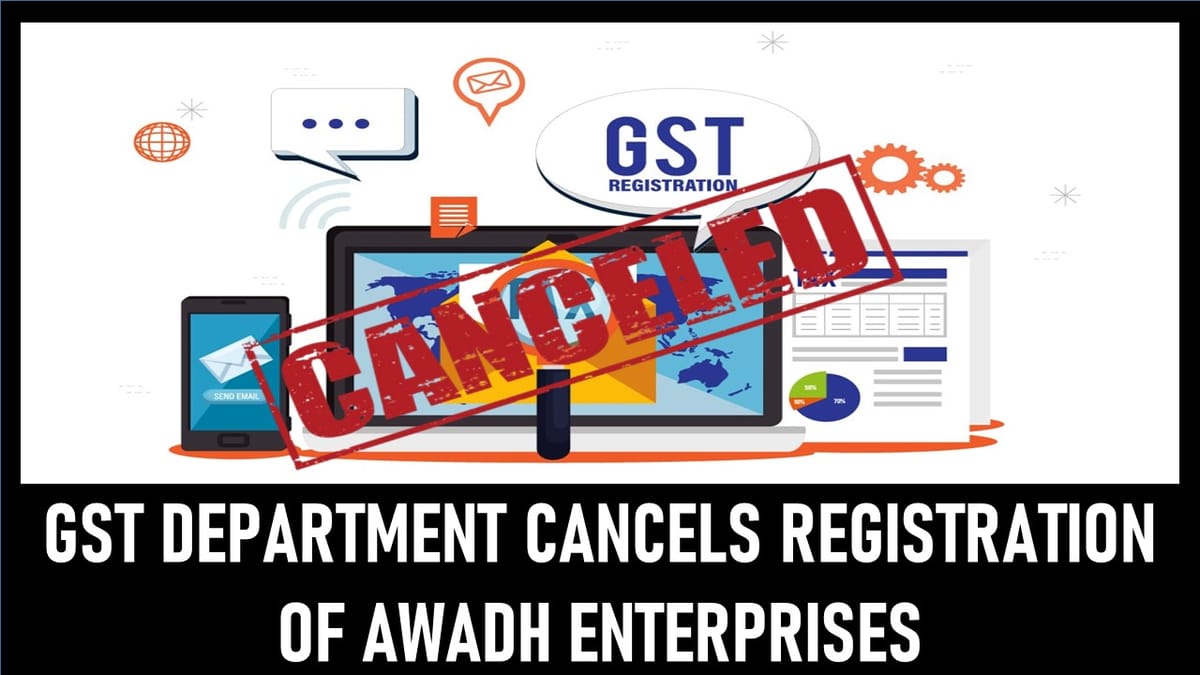 GST Registration of shell Company Cancelled, huge GST Scam involved