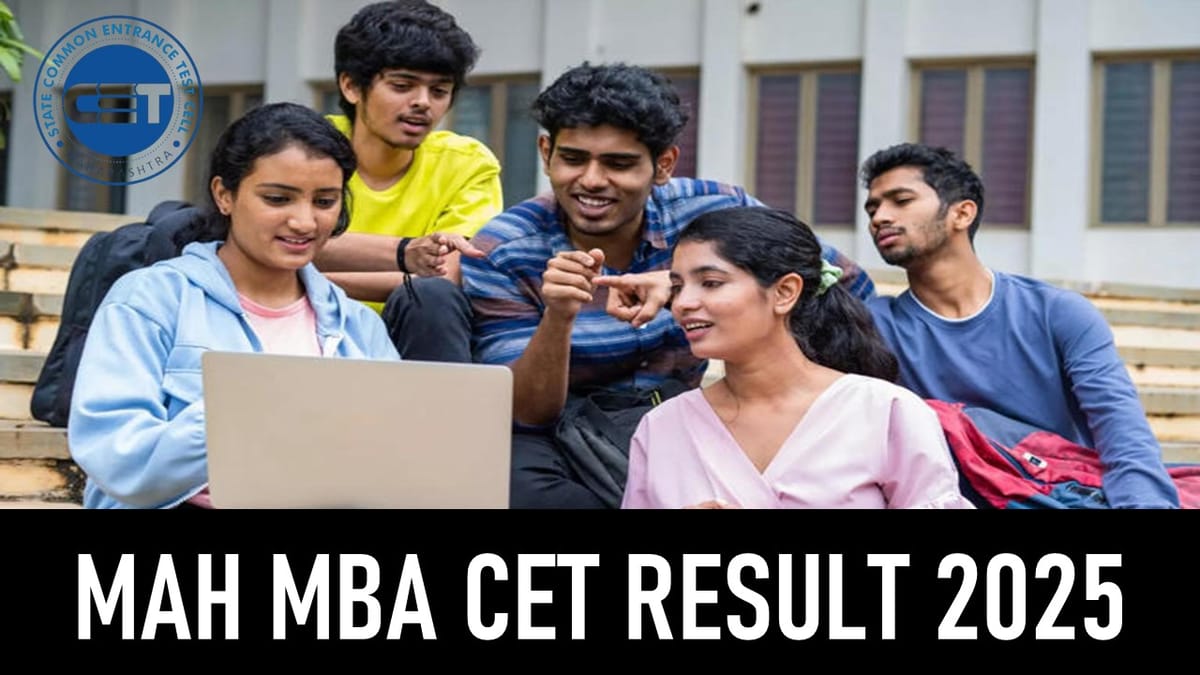 MAH MBA CET Result 2025: Maharashtra CET Results to be Announced Soon at cetcell.mahacet.org