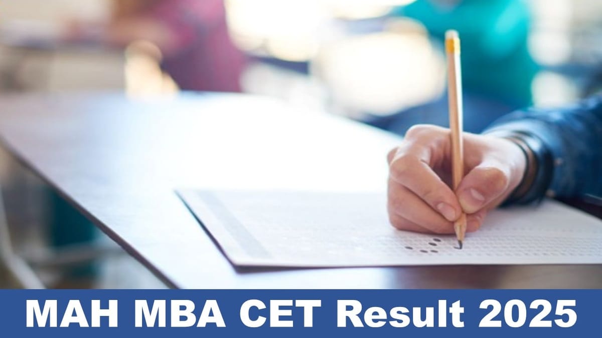 MAH MBA CET Result 2025: Results To be Released Soon at cetcell.mahacet.org, Know Merit and Cut-off Updates