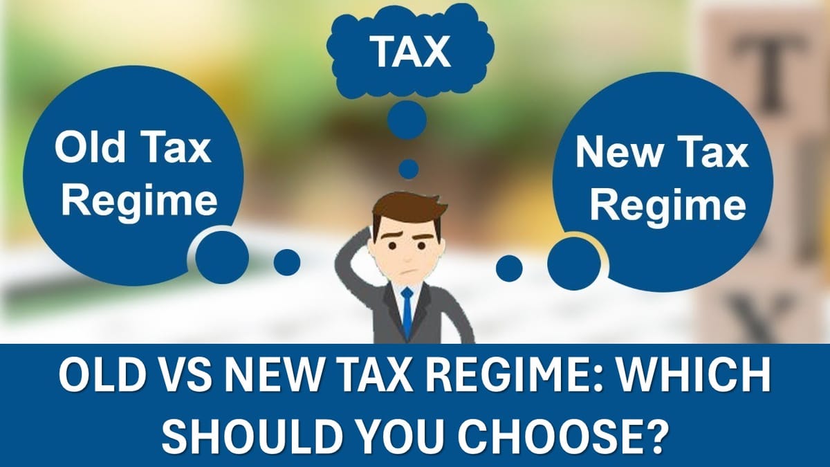 Comparison Between Old & New Tax Regime: Check Which One is Better for You?
