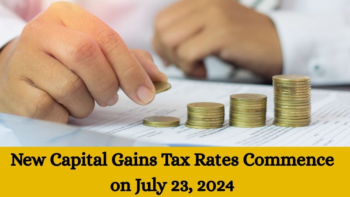 ITR Filing FY 24-25: New Capital Gains Tax Rates Chart as revised by Income Tax