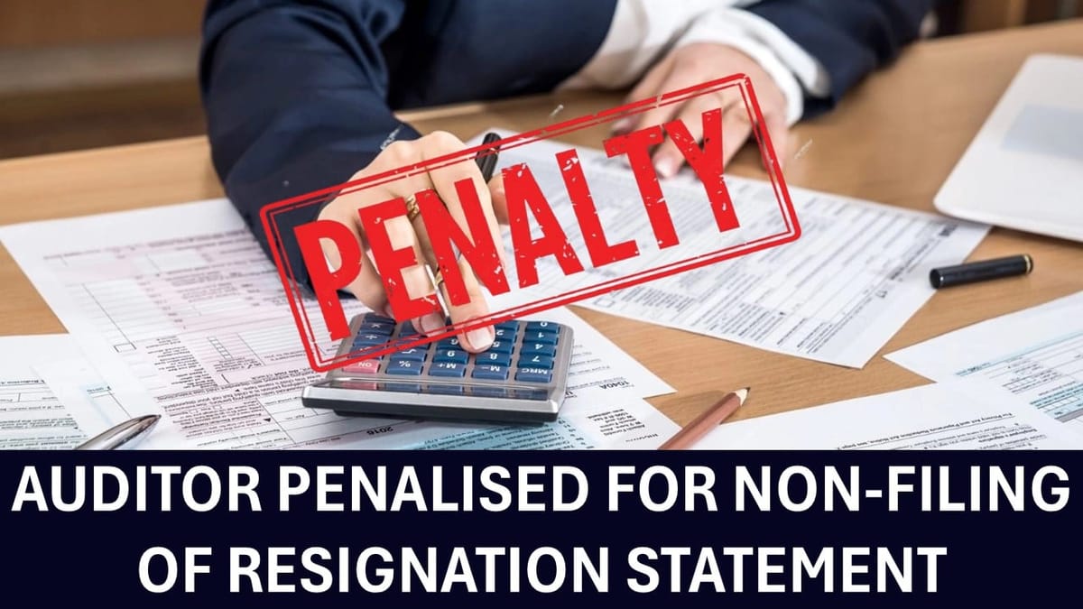 Penalty Imposed on CA for Not Filing Resignation with ROC