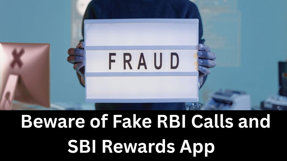 Beware of Fake RBI Calls and SBI Rewards App: Important Alert for Bank Users