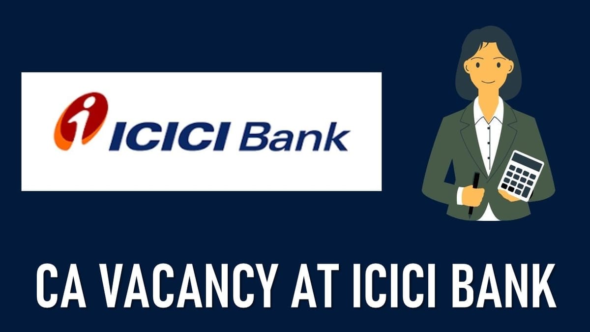 CA Vacancy at ICICI Bank