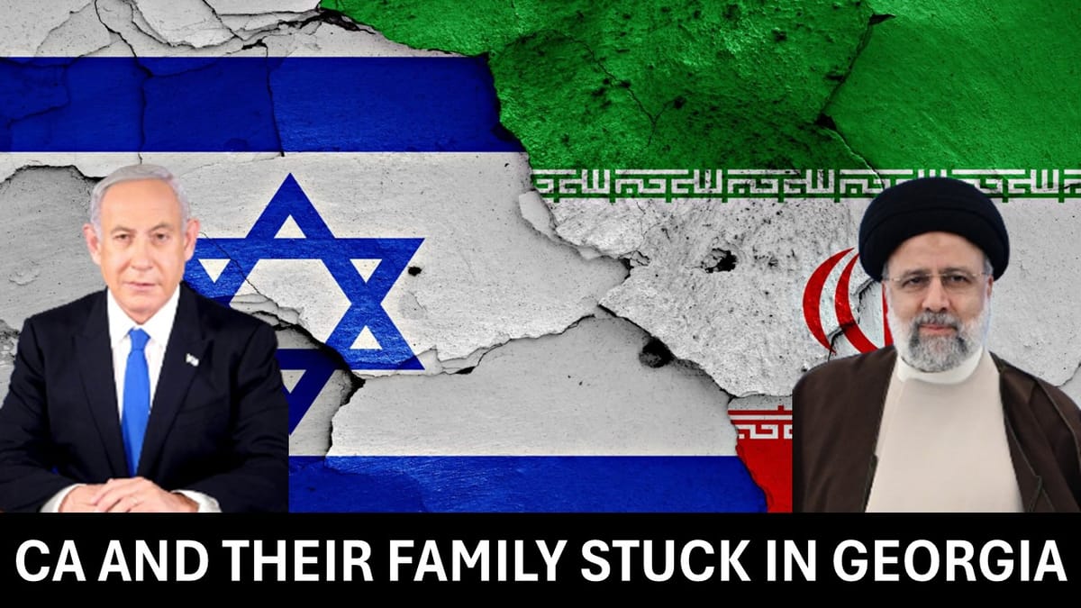 29 India Based CA and Their Families Stuck in Georgia as Tensions Between Israel and Iran Escalate