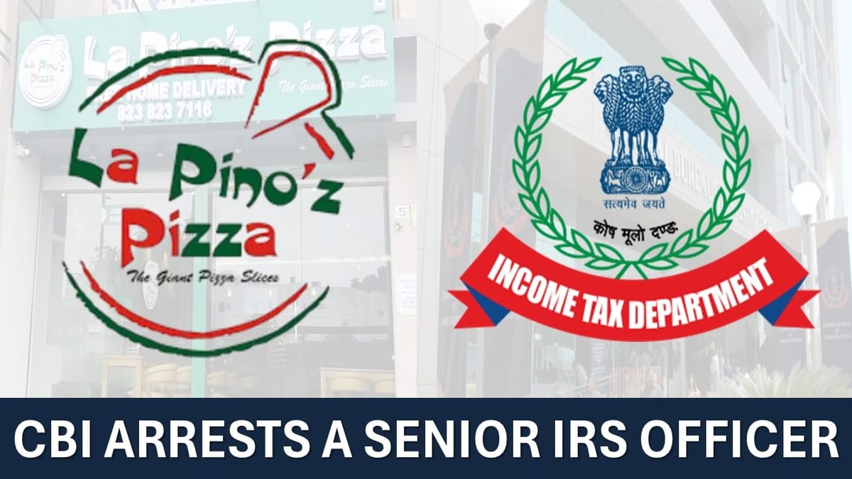 Senior IRS Officer Arrested by CBI for seeking bribe to settle Income Tax Case