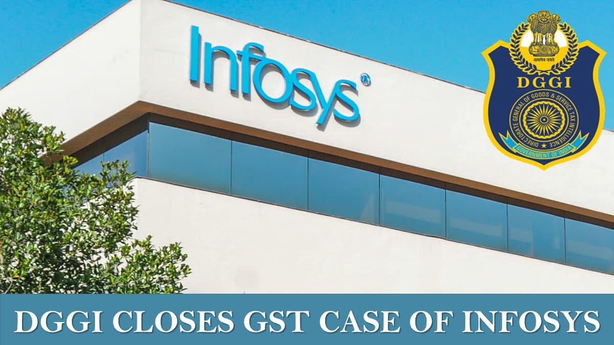 Infosys gets relief in Rs. 32K Crore GST Matter