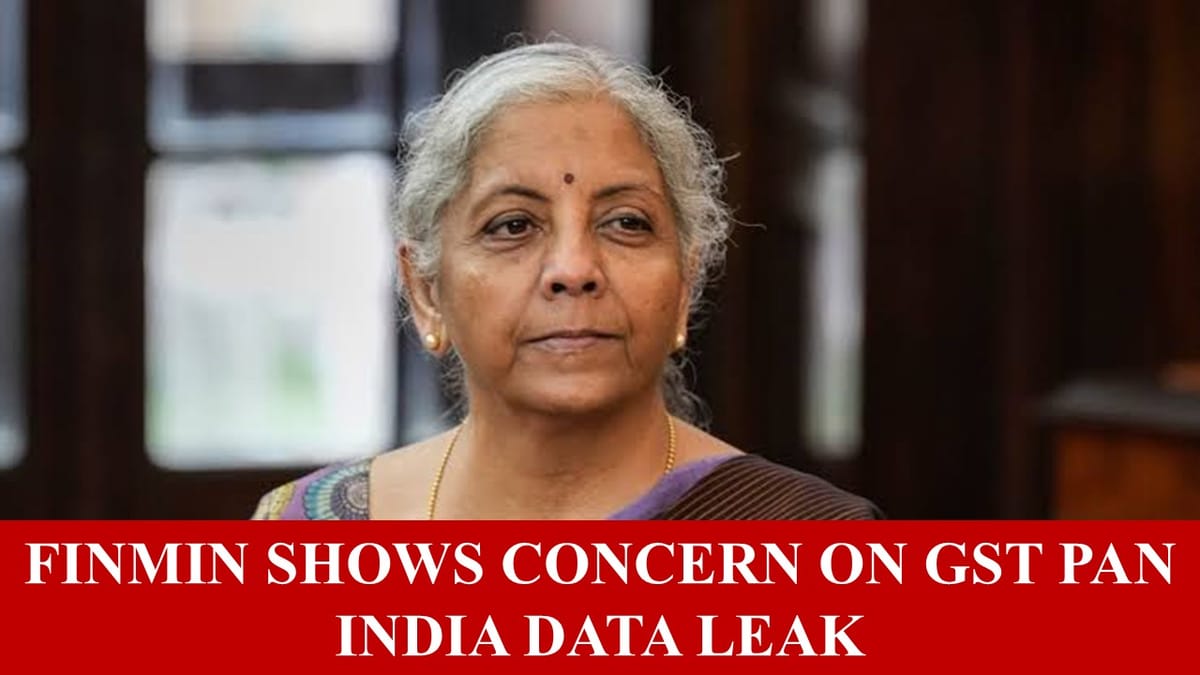 Government shows concern on GST PAN India Data Leak
