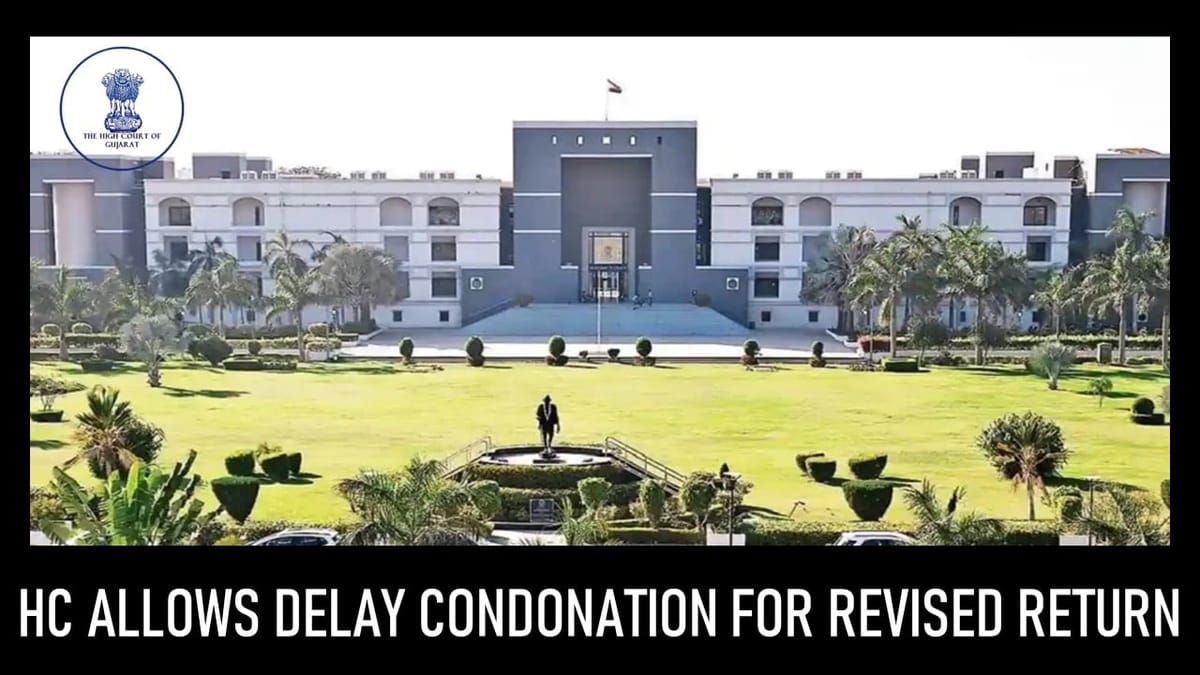 Big Relief! HC Allows Late Filing of Revised ITR After Company Merger