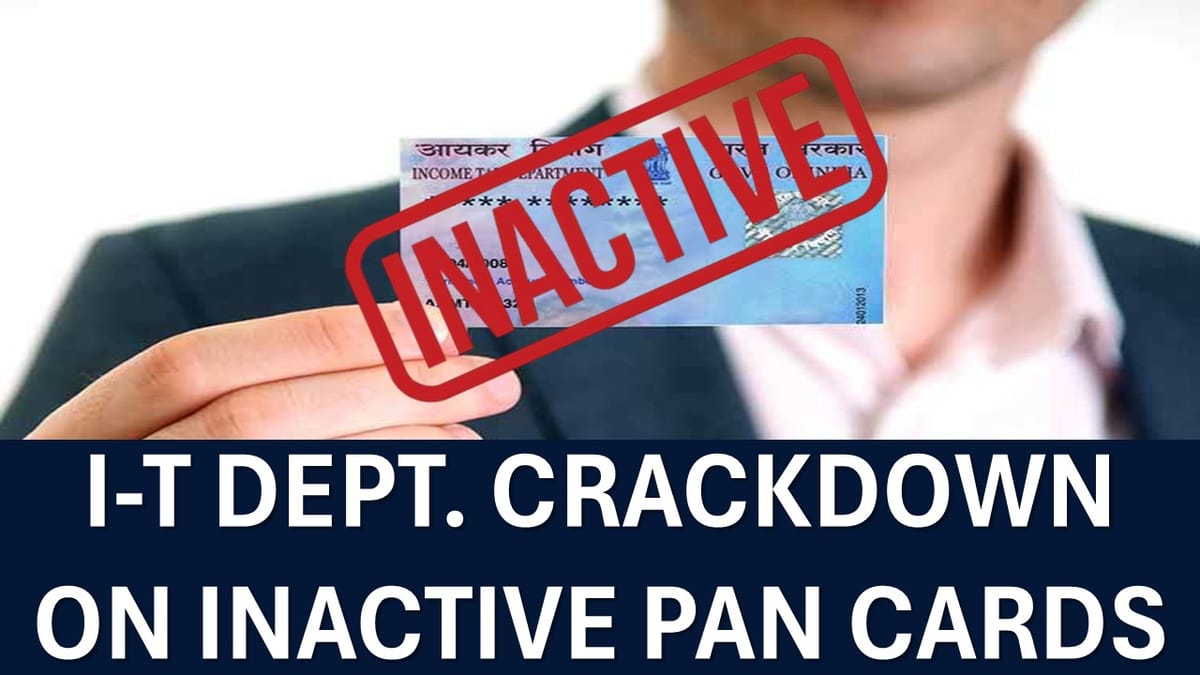 Income Tax Department imposes massive penalty for using inactive PAN