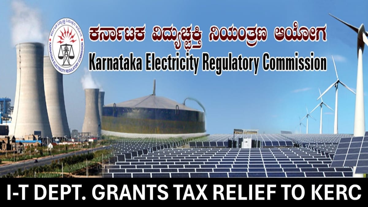 Income Tax Dept. Notifies Karnataka Electricity Regulatory Commission for Exemption u/s 10