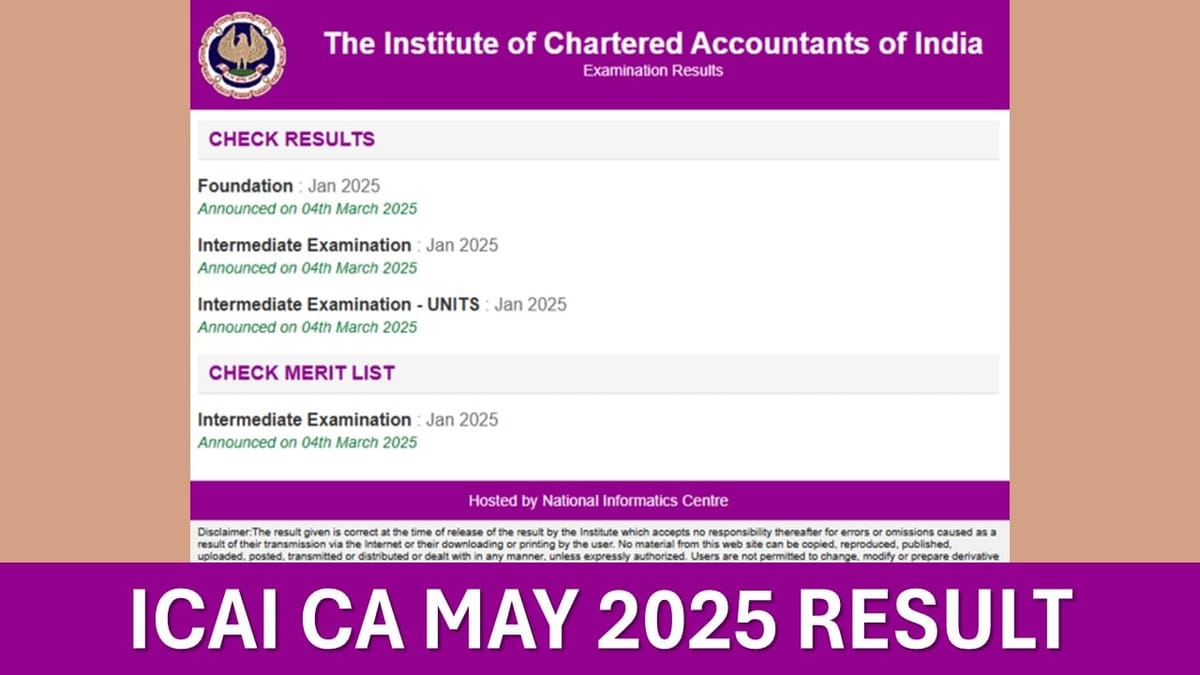 ICAI Breaking: CA May 2025 Exam Result May be Declared in First Week of July 2025
