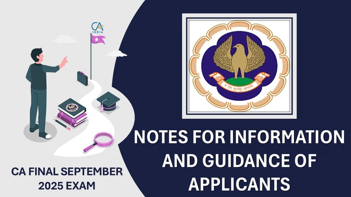 Appearing in CA Final Sept 2025? Don’t Miss These ICAI Rules