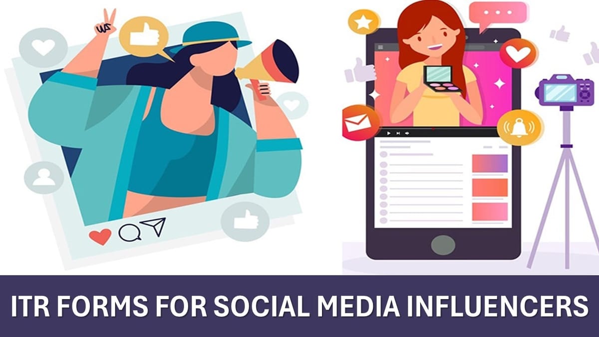 ITR Filing 2025: Which Form Should Social Media Influencers Use?