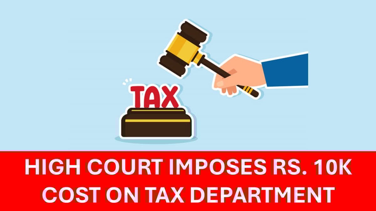 HC Slams CIT(A) for Ignoring SC & HC Orders; Awards 10K Cost to Petitioner