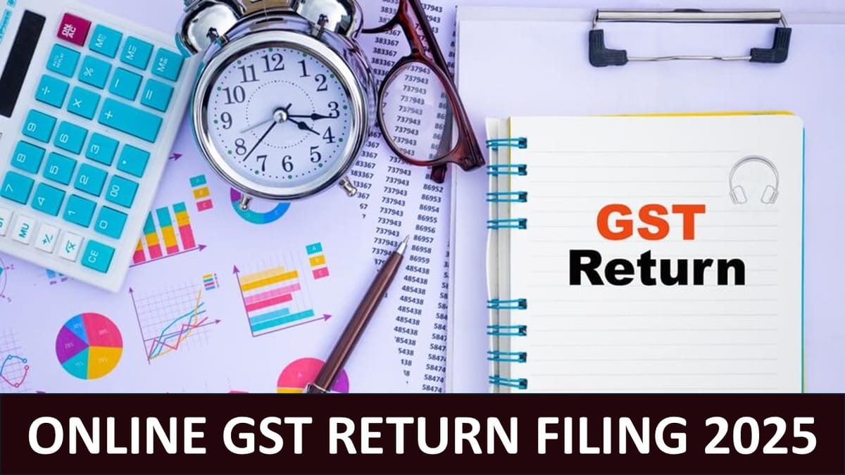 Filing GST Returns Online in 2025: Everything You Need to Know