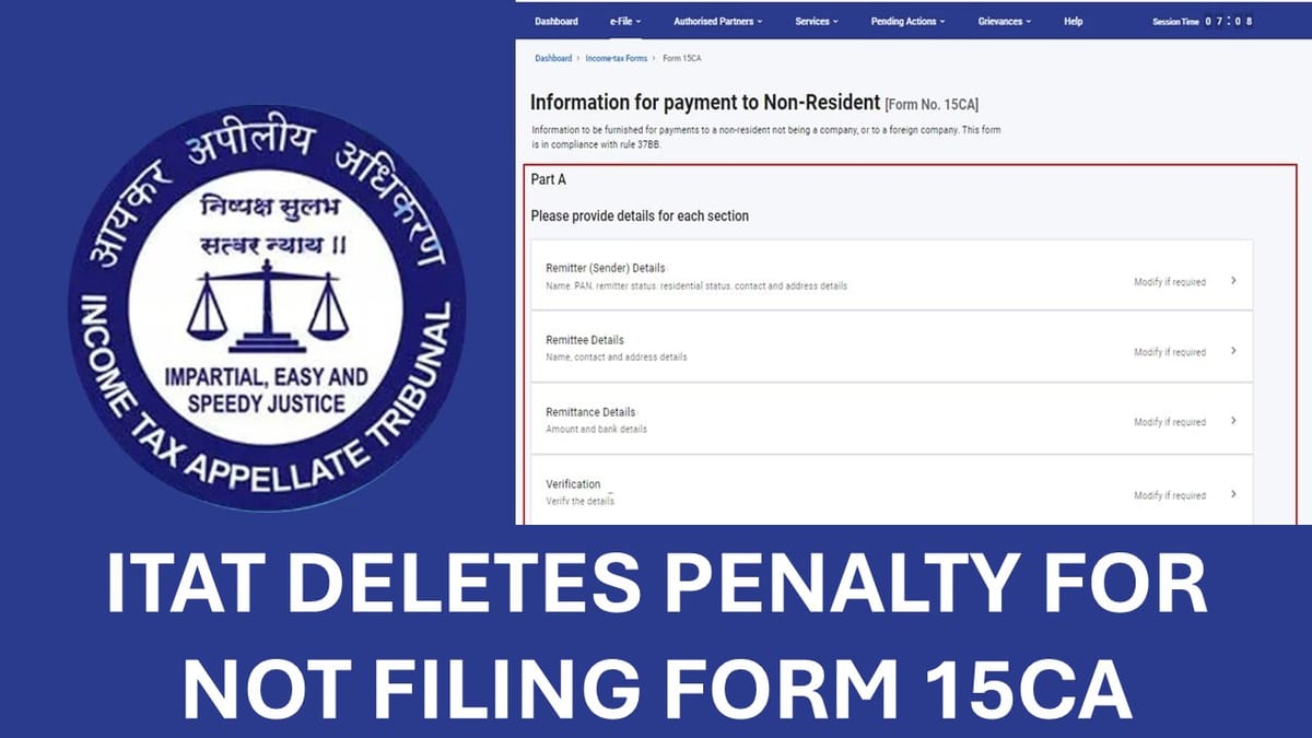 ITAT Deletes Penalty for Non-Filing of Form 15CA as No Wilful Default on Part of Assessee
