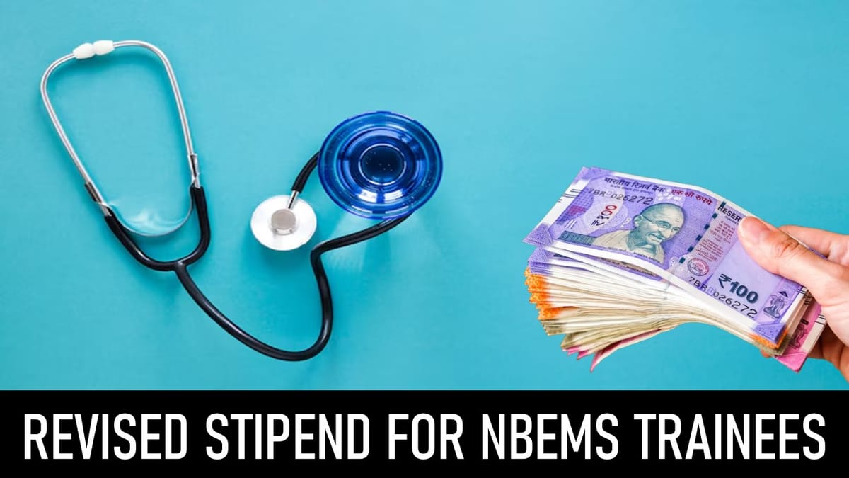 NBEMS increases monthly Stipend of Trainees by Rs 8000