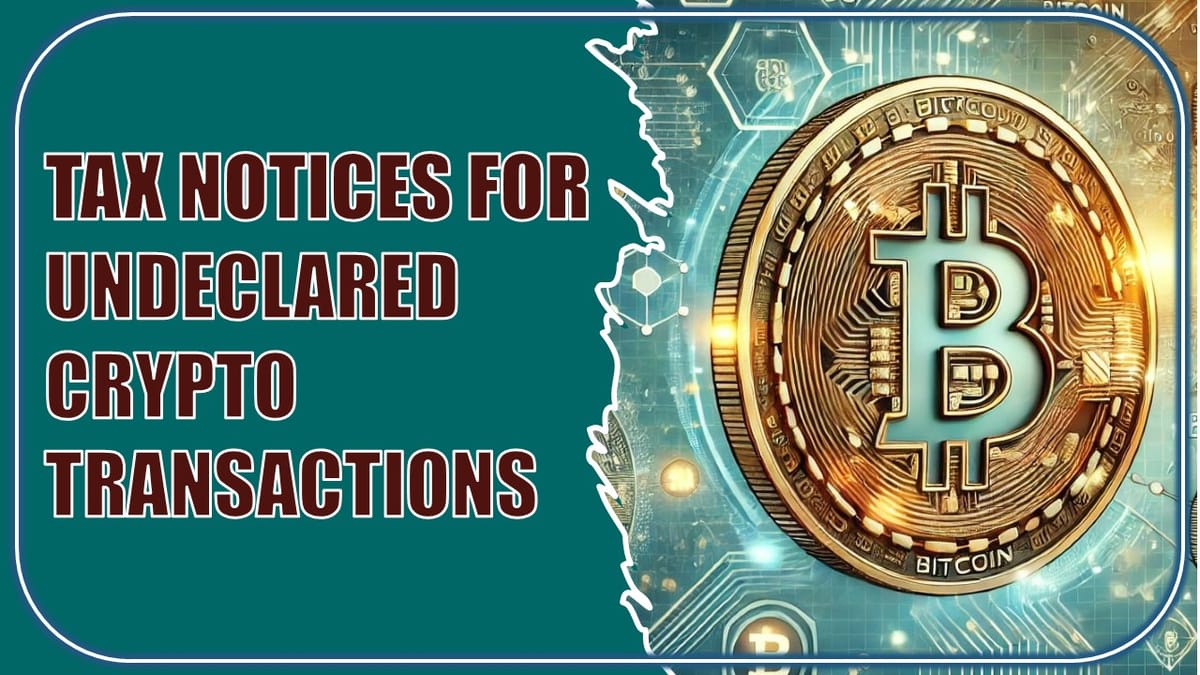 Income Tax Department Issues Various Notices for Non-Disclosure of Crypto Transactions