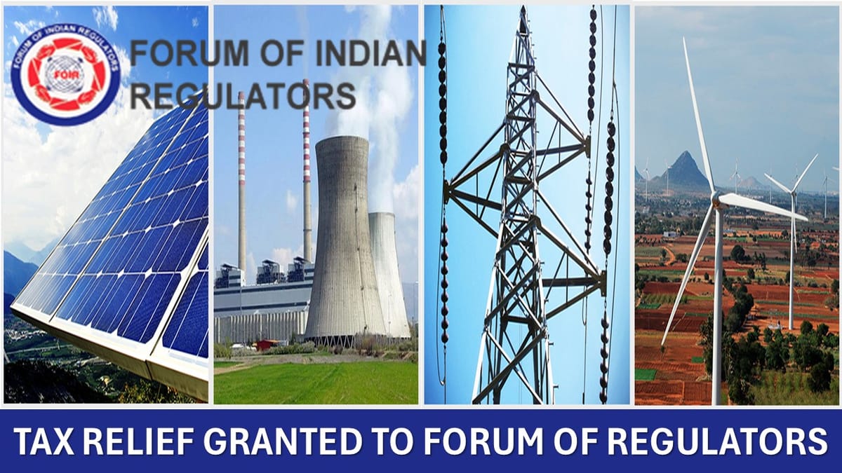 Income Tax Exemption Granted to Forum of Regulators: Read CBDT Notification
