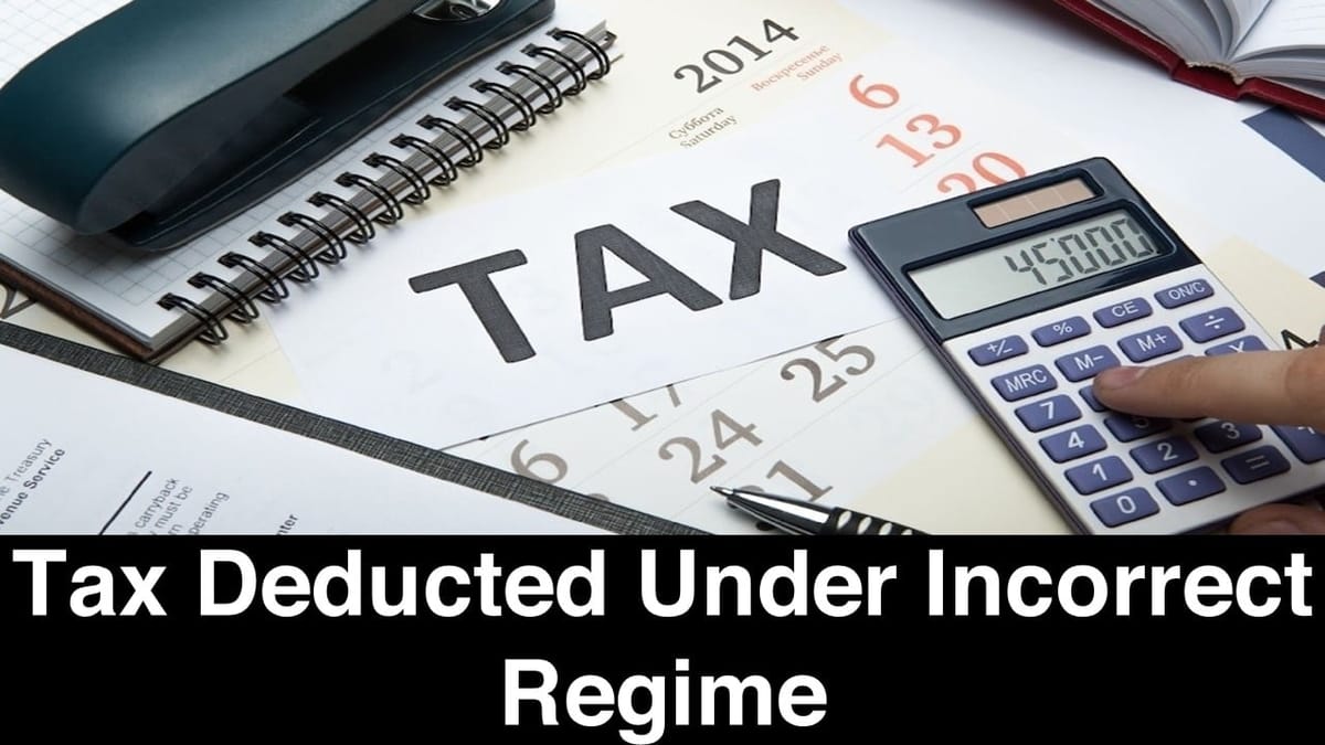 My TDS was wrongly deducted in New Tax Regime: Can I change to old?