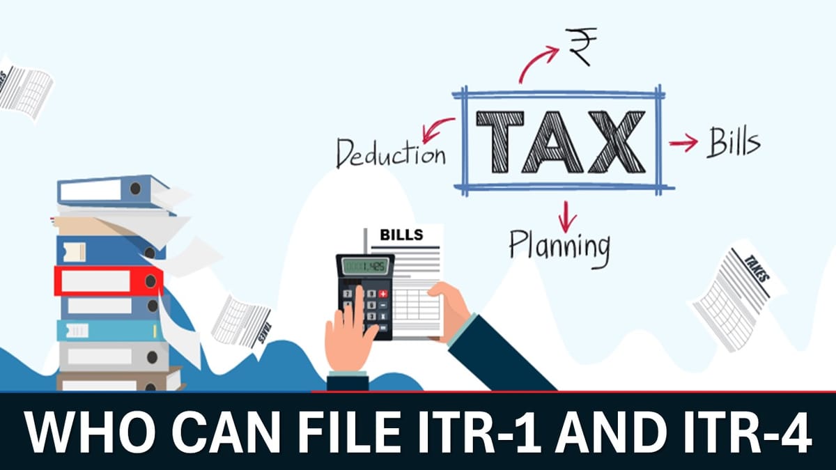 ITR filing 2025: Know Who can File ITR-1 and ITR-4