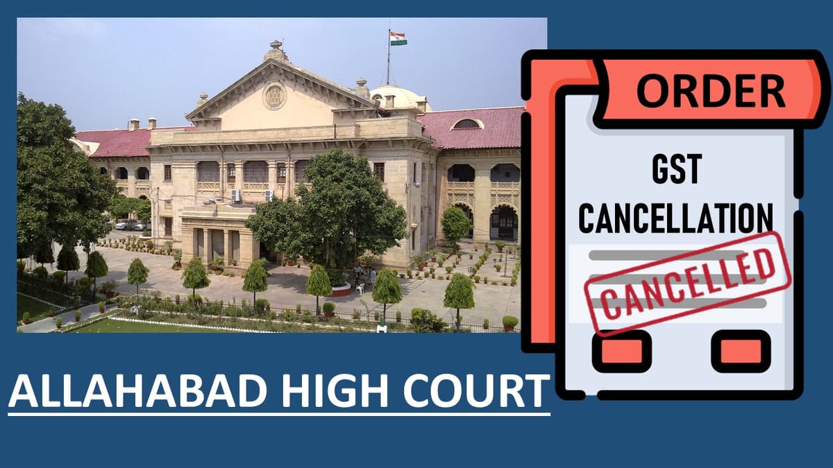 HC Quashes GST Cancellation Order Passed Without Hearing