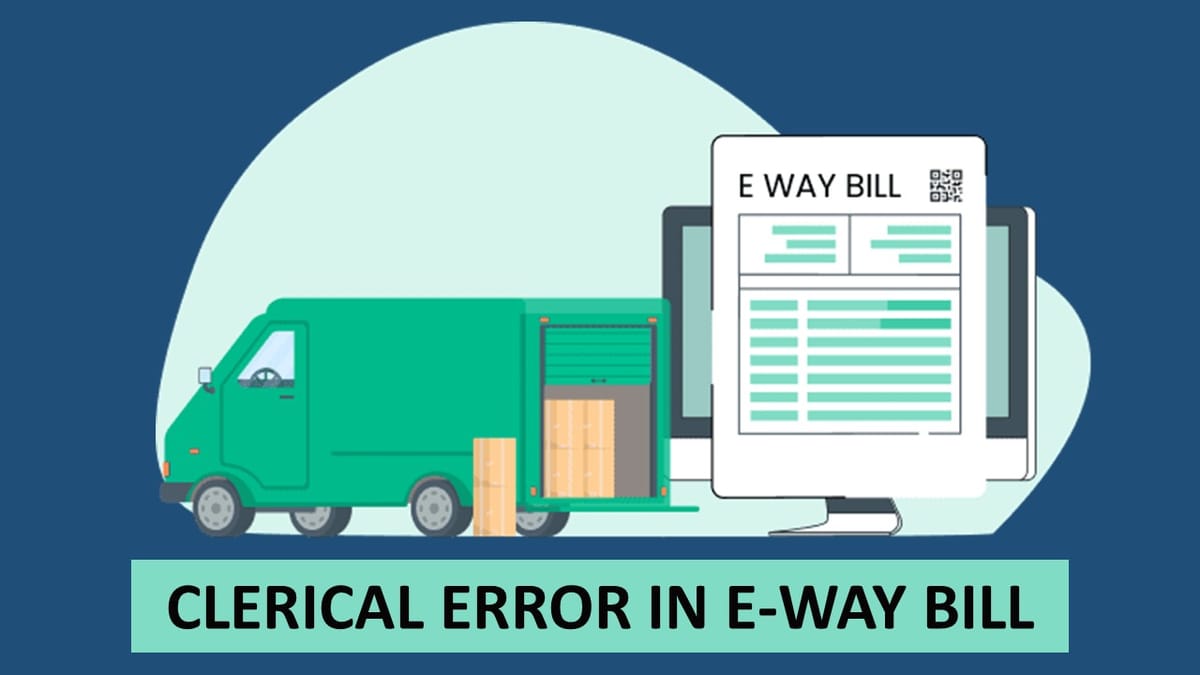 HC Quashes GST Penalty for One-Digit E-Way Bill-Invoice mismatch; Holds No Tax Evasion Without Mens Rea