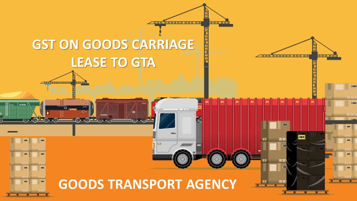 Goods Carriage Lease to GTA Is Taxable at Nil Rate: AAR