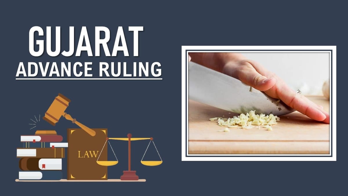 NO GST on Peeled, Chopped, Packed Garlic: AAR