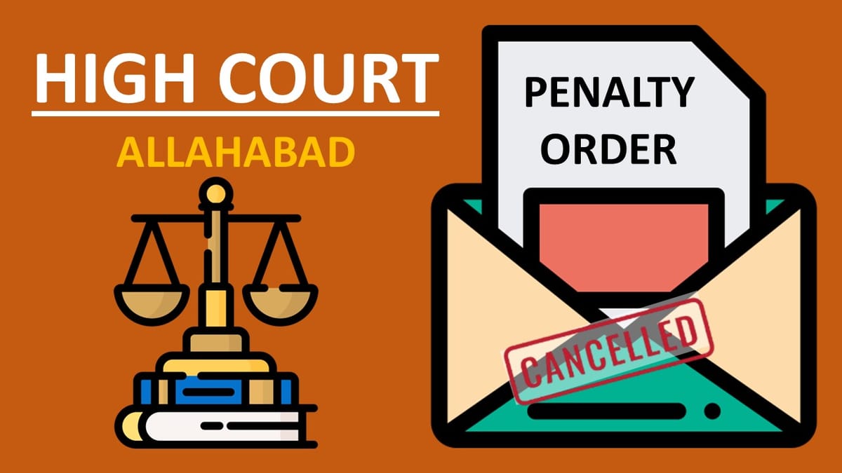 HC Gives Relief to Petitioner Against Penalty u/s Section 129 of CGST Act