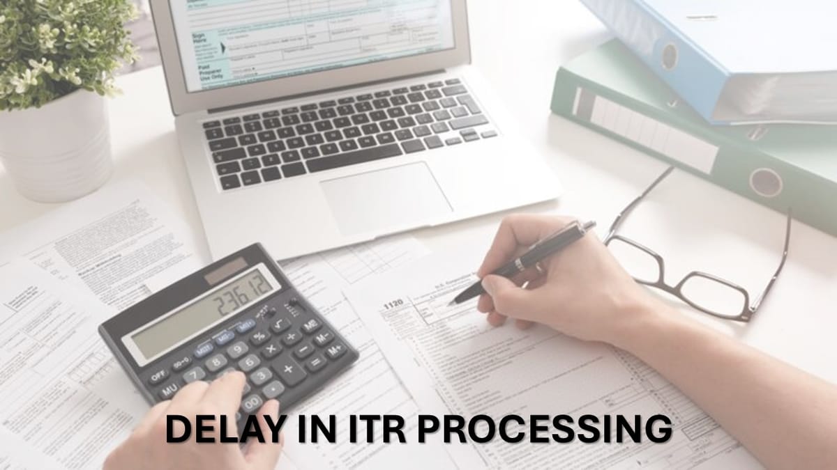 Less Than 40% ITRs Processed: Govt Extends Filing Deadline to September 15