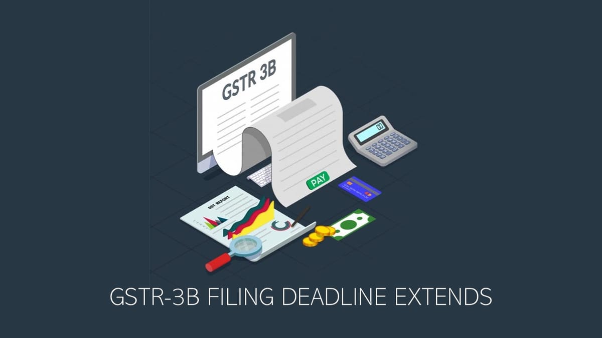 Govt Extends GSTR-3B Filing Deadline for July 2025 in Select Maharashtra Districts