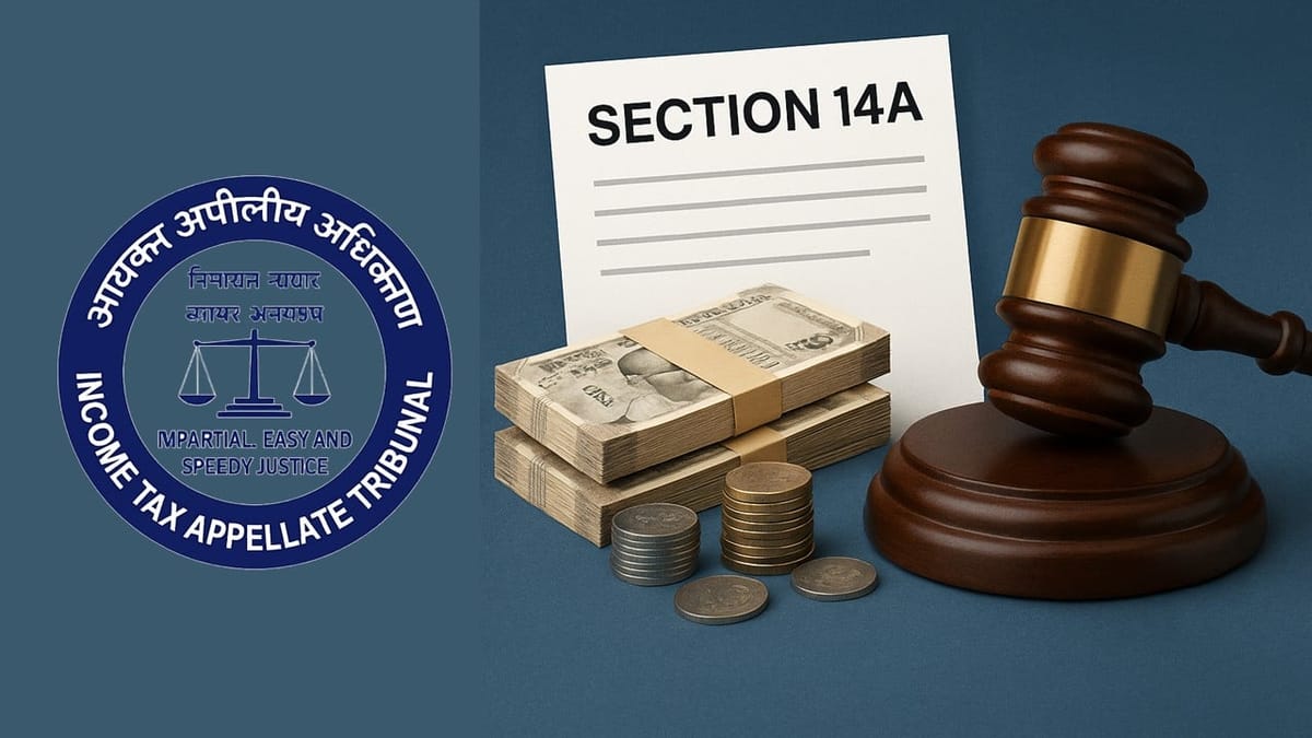 ITAT Quashes Rs 69.48 Cr Addition under Section 14A Disallowance for Lack of AO’s Satisfaction & Ample Own Funds
