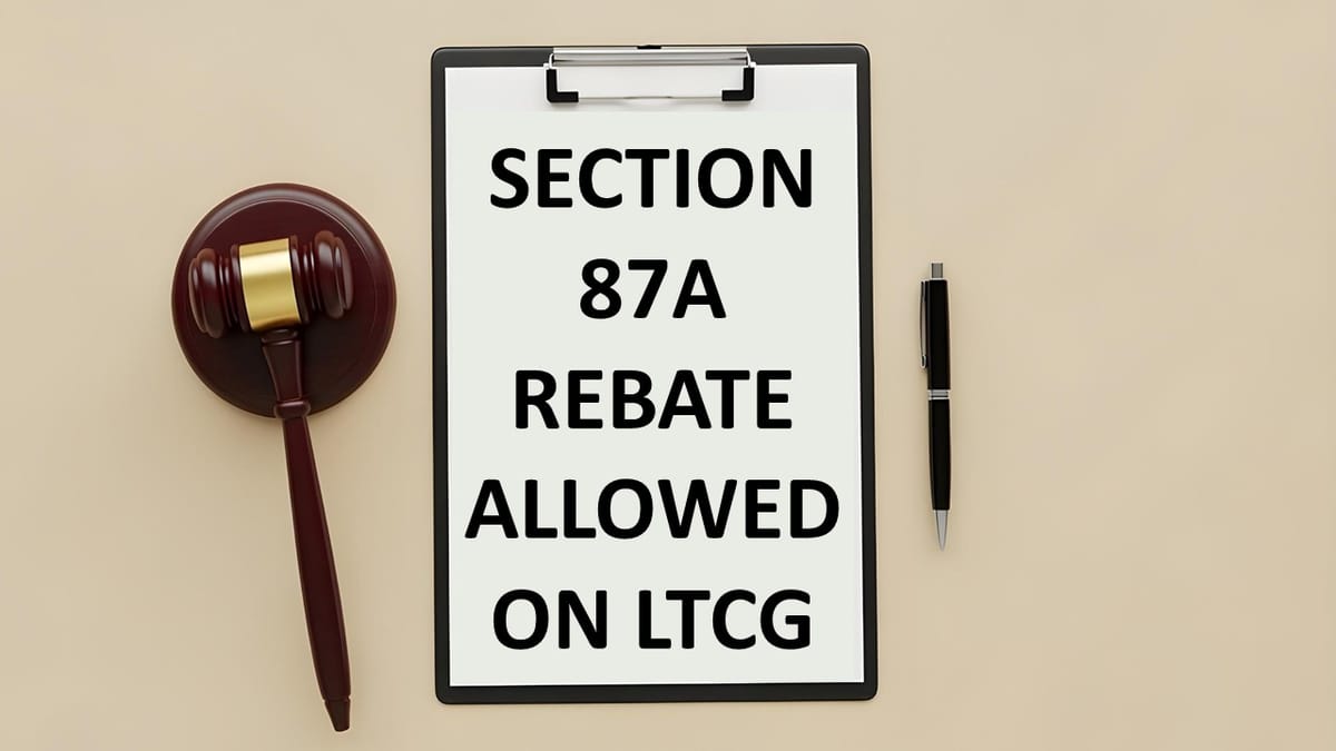ITAT Allows Rebate of Rs. 12,500 u/s 87A Despite Inclusion of Long-Term Capital Gains