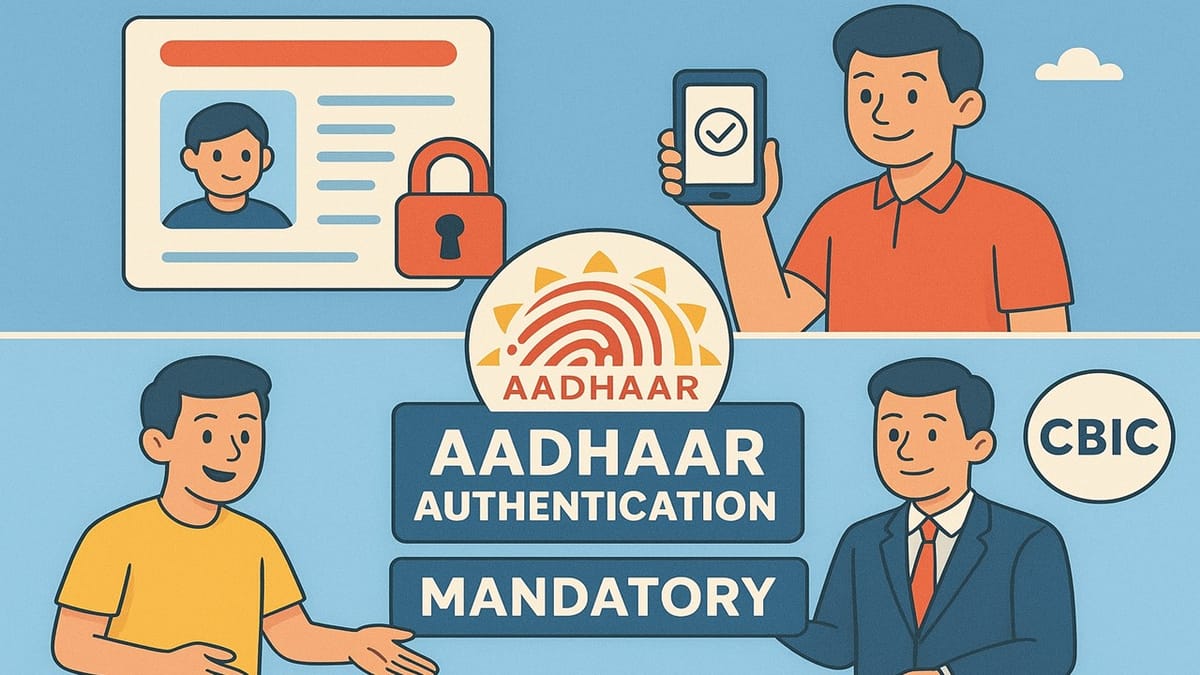GST: CBIC restricts refund on select goods, makes Aadhaar Authentication Mandatory for Refund