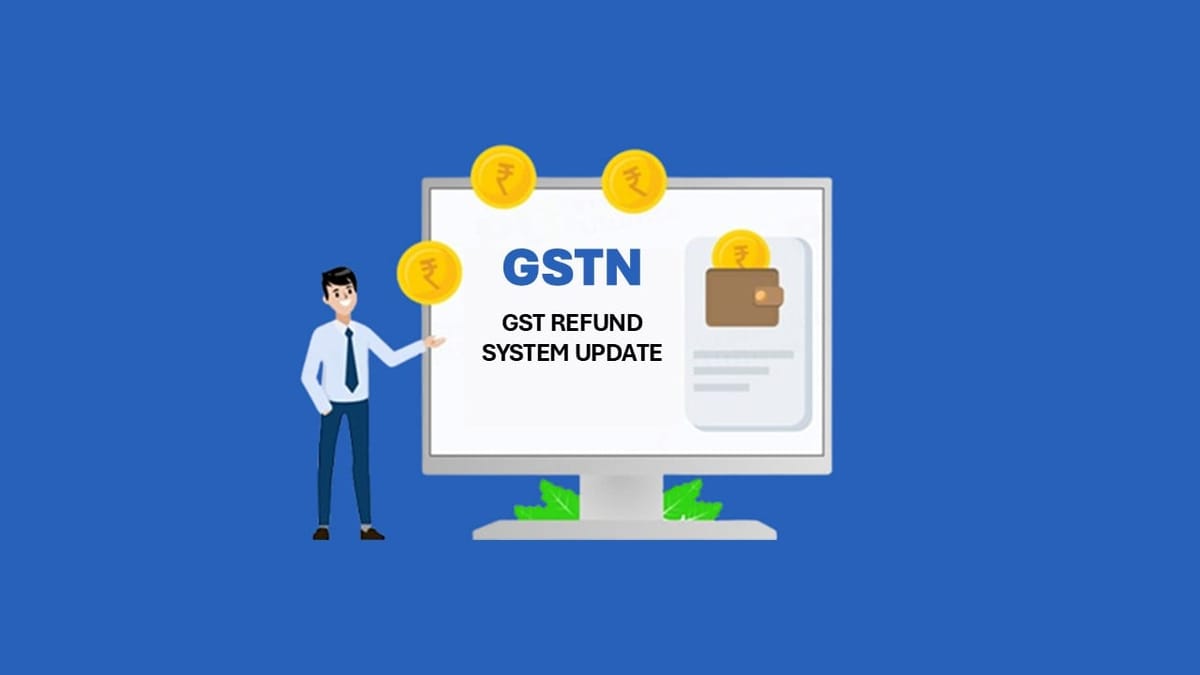 GSTN Enhances GST System for Order-Based Refunds: Key Updates to ASSORD Category