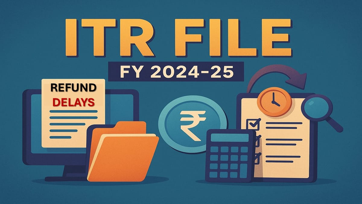 ITR Filing for FY 2024-25: Refunds, Delays, and How to Check Status