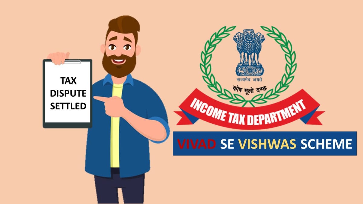 ITAT Dismisses Appeals as Withdrawn after Assessee Opts for Vivad se Vishwas Scheme