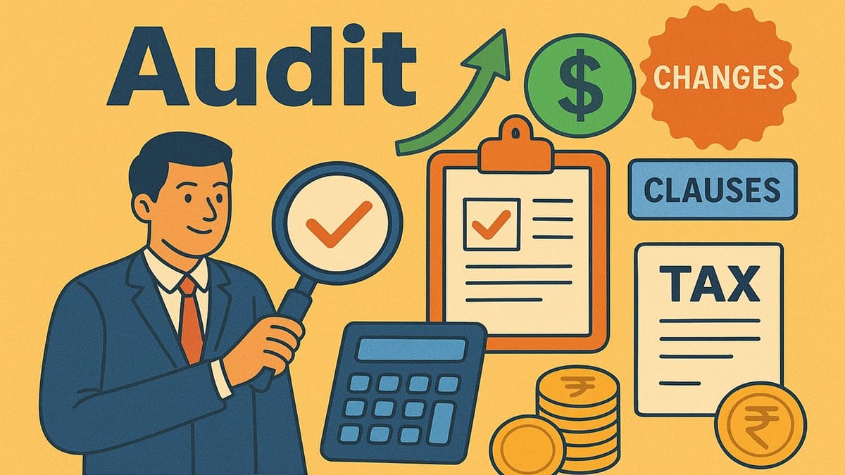 Income Tax Audit: Changes in Tax Audit Clauses You Should Know