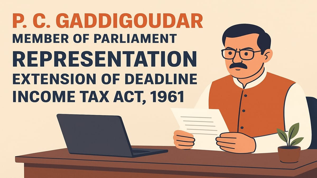 Member of Parliament writes to FM seeking Tax Audit Deadline Extension