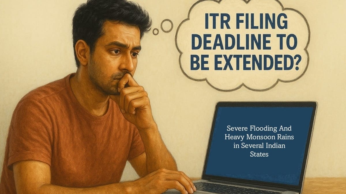 Monsoon Disruptions Trigger Nationwide Appeal for ITR Filing Deadline Extension, ITR Utilities Lately Released
