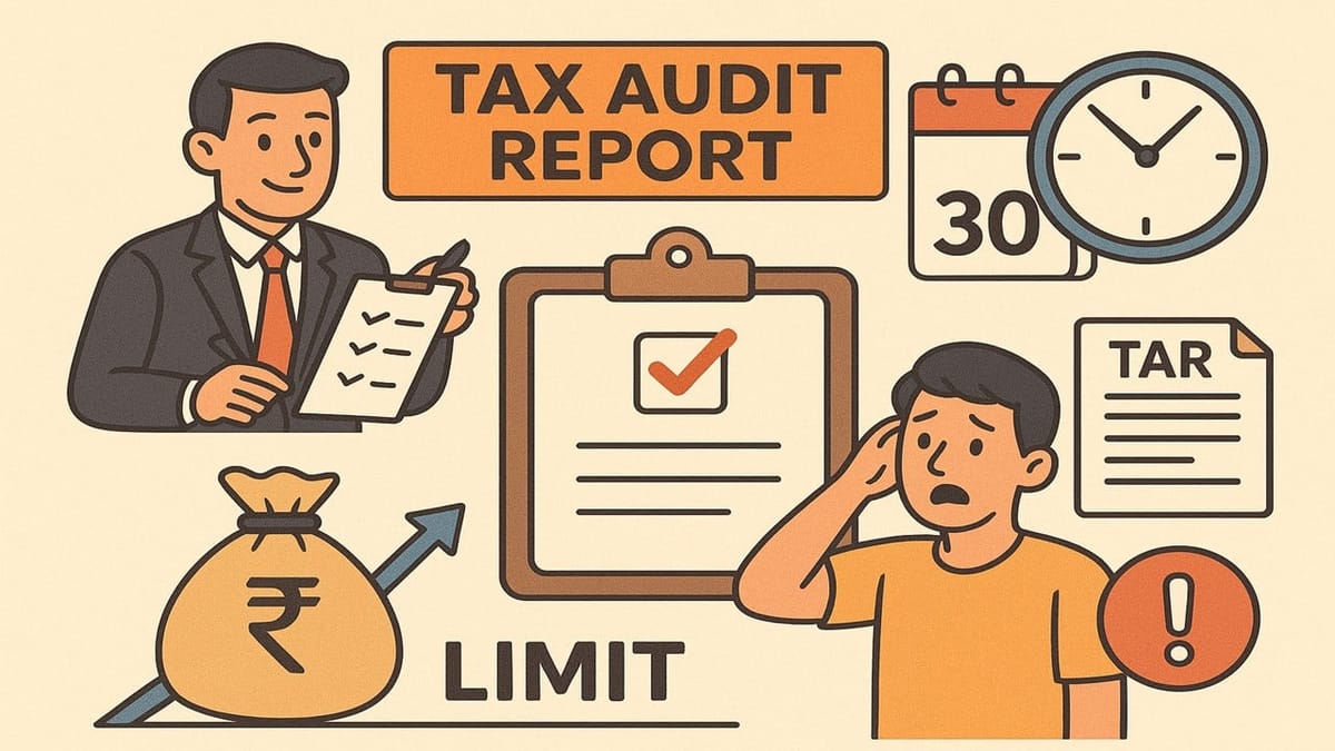 Tax Audit Report Filing: Turnover Limit, Due Date and Penalty