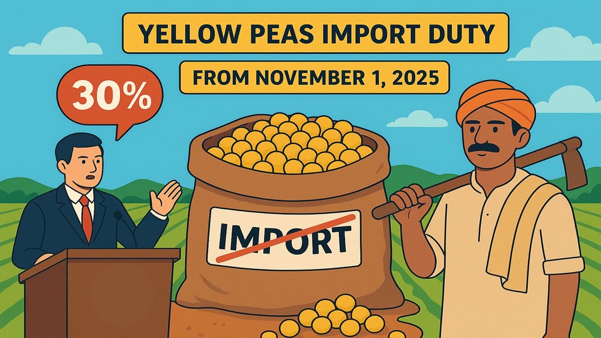 Government Announces 30% Import Duty on Yellow Peas from November 1, 2025